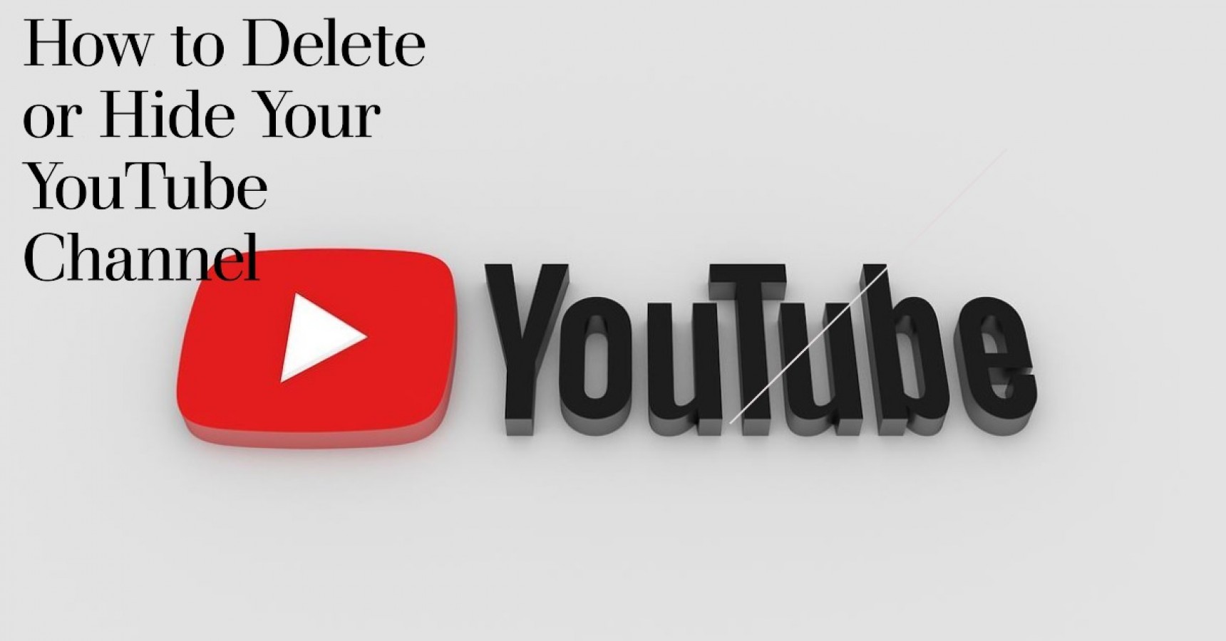 How to delete YouTube Channel