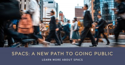 SPACs (Special Purpose Acquisition Companies): A New Path to Going Public