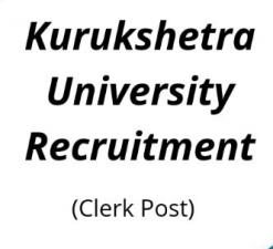 Kurukshetra University Recruitment 2019 – Apply Online for 198 Clerk Posts
