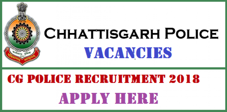 Hurry! Vacancy in Chattisgarh Police Department, Apply before August 28, 2018