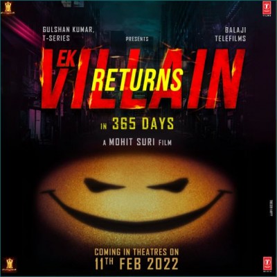 Film 'Ek Villain Returns' set to release on February 11, 2022
