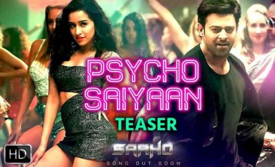 Psycho Saiyaan Teaser: Hot-look of Shraddha Kapoor is seen in Saaho's first song