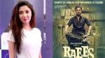 Mahira Khan is no more seen in 'Raees'