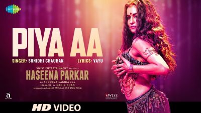 'Piya Aa' is a sizzling song from Haseena Parkar's biopic