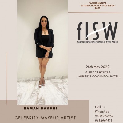 Celebrity MUA Raman Bakshi- The guest of honor at Fashionnova International Style Week