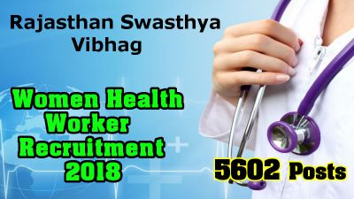 Hurry! Bumper Recruitment for Women Health Worker, 5602 Vacancies