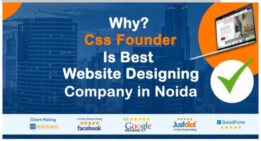 Why CSS Founder is Best Website Designing Company in Noida?