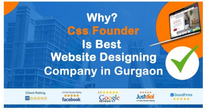 Why CSS Founder is Best Website Designing Company in Gurgaon