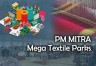 PM Mitra mega textile parks to set up in TN, MH, Gujarat, UP and more