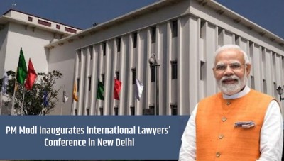 PM Modi Inaugurates International Lawyers' Conference in New Delhi
