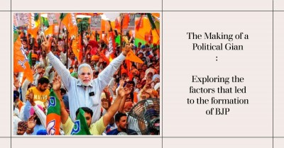 The Making of a Political Giant: Exploring the Factors That Led to the Formation of the BJP