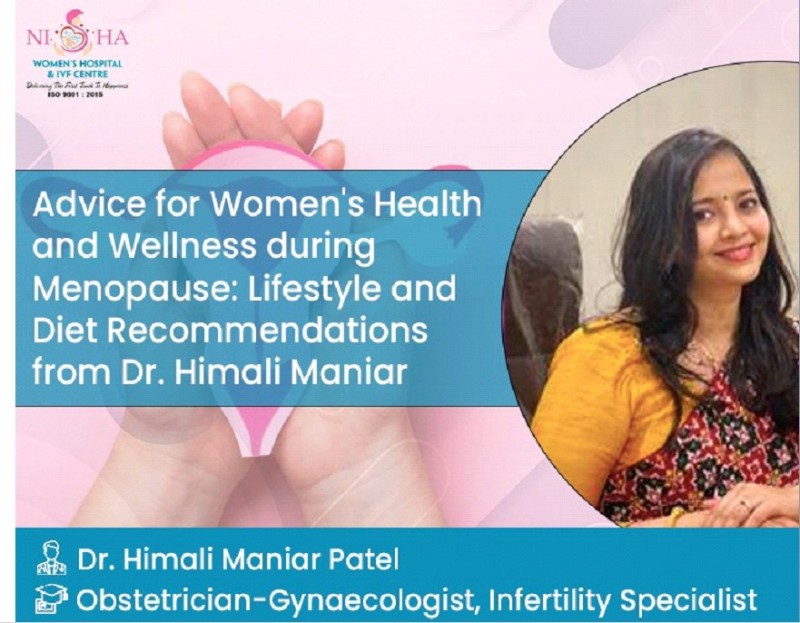 Advice for Women's Health and Wellness during Menopause: Lifestyle and Diet Recommendations from Dr. Himali Maniar