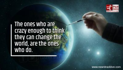 The Ones Who Are Crazy Enough to Think They Can Change the World