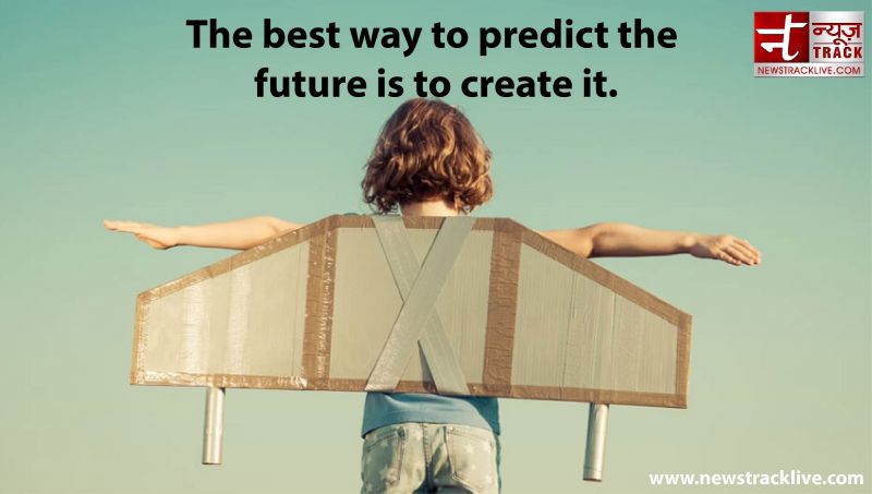 The Best Way To Predict The Future Is To Create It Newstrack English 1