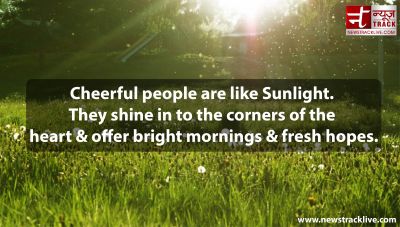 GOOD MORNING :-Cheerful people are like Sunlight