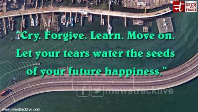 Let your tears water the seeds of your future happiness