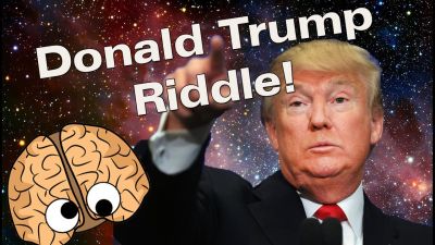 Solve this riddles on Donald Trump
