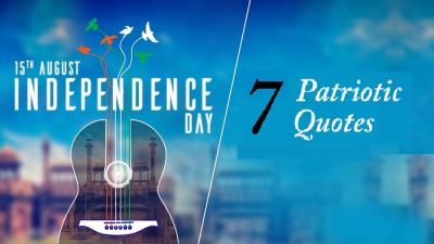 7 Independence Day quotes which will rekindle your patriotism