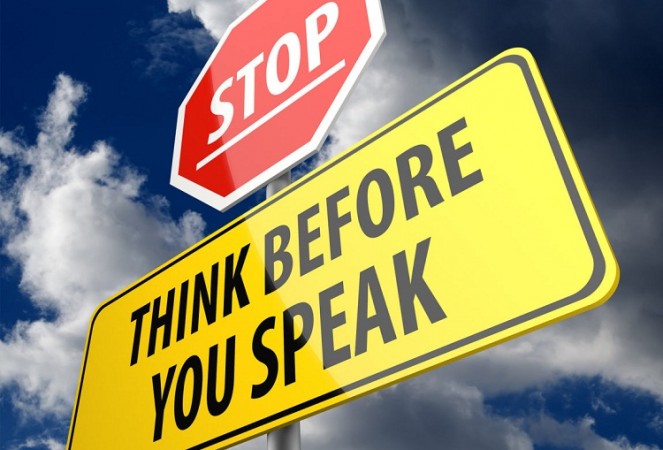 Think Before You Act Think Twice Before You Speak” Because Every Act