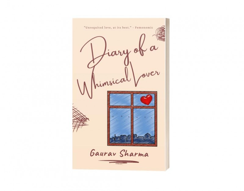 Diary of a Whimsical Lover by Gaurav Sharma: A Deeper Insight Into Unrequited Love