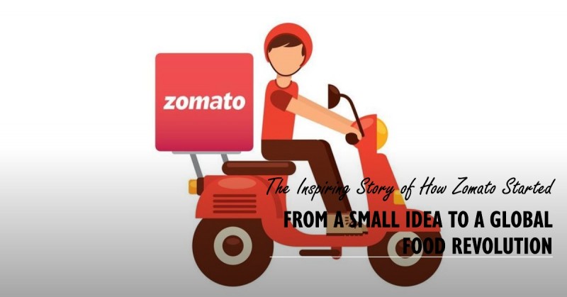 From a Small Idea to a Global Food Revolution: The Inspiring Story of How Zomato Started