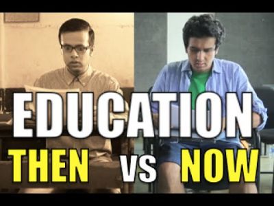 See in video, Education System then and now