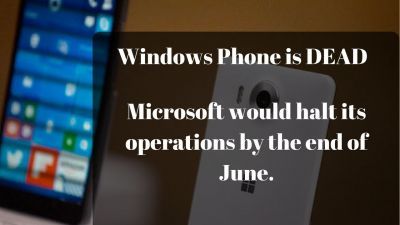Microsoft Windows Phone to be Shut Down Soon, OS will also be not supported