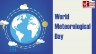 जानिए क्यों मनाया जाता है 'विश्व मौसम विज्ञान दिवस'